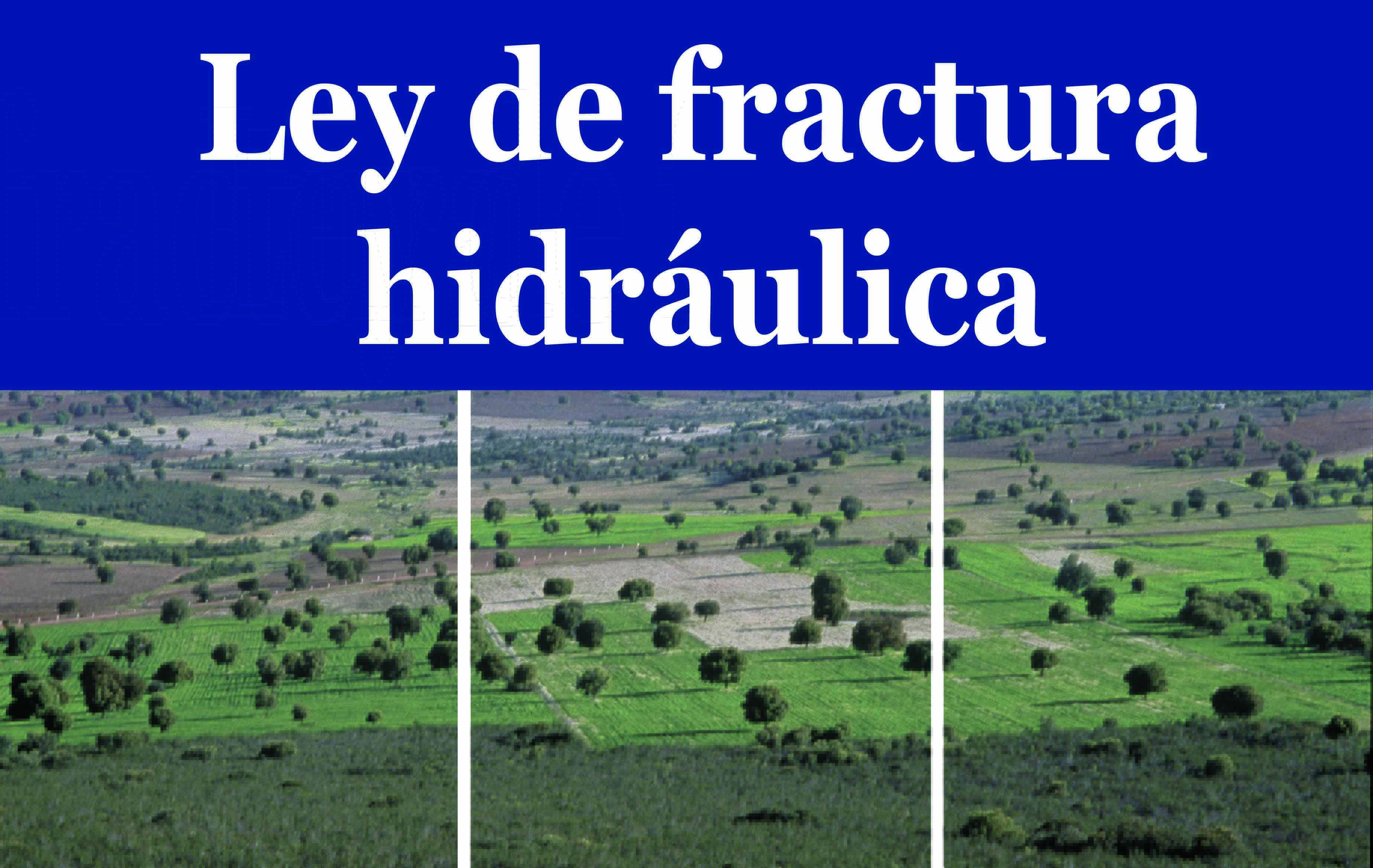 Ley reguladora de la fractura hidráulica